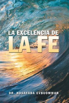 la excelencia de la fe-9781546248644