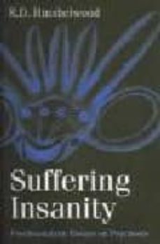 suffering insanity: psychoanalytic essays on psychosis-9781583918944