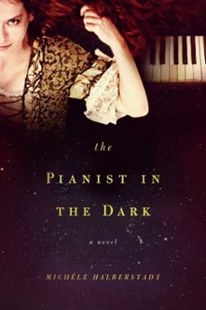 the pianist in the dark (ebook)-michele halberstadt-9781605987644