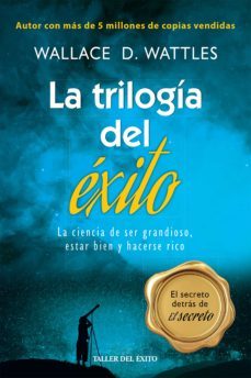 la trilogia del exito (ebook)-wallace d. wattles-9781607385844