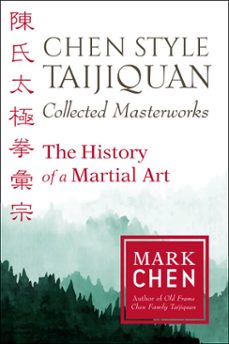 chen style taijiquan collected masterworks (ebook)-mark chen-9781623173944