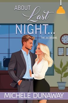 about last night (ebook)-michele dunaway-9781636323244