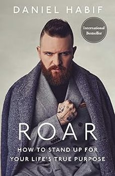 roar: how to stand up for your life s true purpose-daniel habif-9781668056844