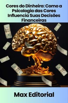 cores do dinheiro: como a psicologia das cores influencia suas decises financeiras (ebook)-9781779740144