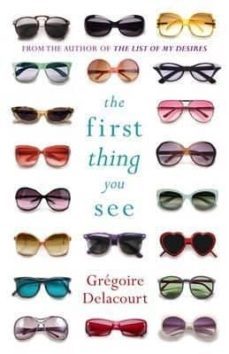 the first thing you see-gregoire delacourt-9781780226644
