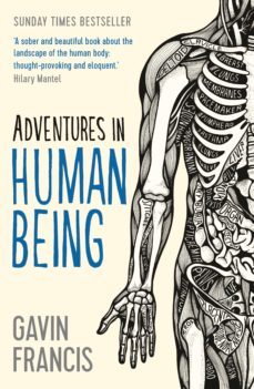 adventures in human being (ebook)-gavin francis-9781782831044