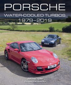 porsche water-cooled turbos 1979-2019 (ebook)-johnny tipler-9781785006944