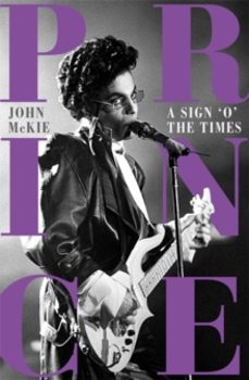 prince: a sign o the times-john mckie-9781785121944