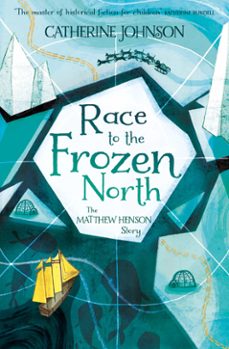 race to the frozen north (ebook)-catherine johnson-9781800900844