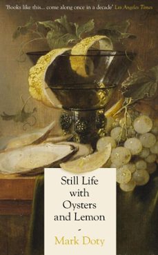 still life with oysters and lemon (ebook)-mark doty-9781805680444
