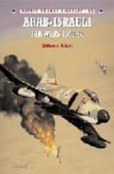 arab-israeli air wars 1947-82-shlomi alono-9781841762944