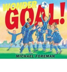 wonder goal!-michael foreman-9781842709344