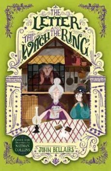 the letter, the witch and the ring - the house with a clock in its walls 3-9781848127944
