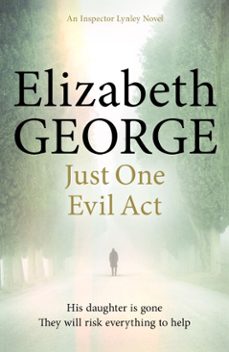 just one evil act-elizabeth george-9781848949744