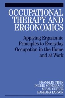occupational therapy and ergonomics: applying ergonomic principles to everyday occupation in the home and at work (1st-9781861565044