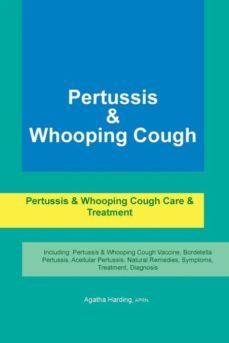 pertussis  whooping cough pertussis  whooping cough care  treatment including-9781910547144