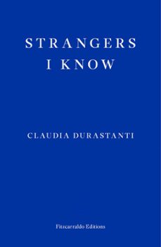 strangers i know (ebook)-claudia durastanti-9781913097844