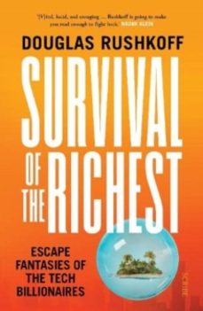 survival of the richest-douglas rushkoff-9781915590244
