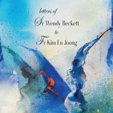 letters of sr wendy beckett to fr kim en joong (ebook)-wendy beckett-9781925872644