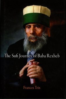 the sufi journey of baba rexheb (ebook)-frances trix-9781934536544