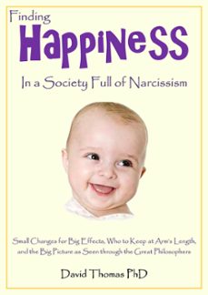 finding happiness in a society full of narcissism (ebook)-david thomas-9781935841944