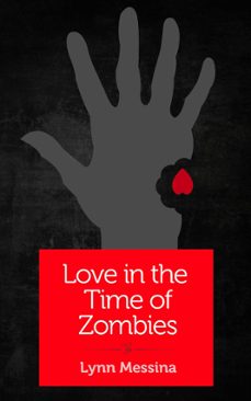 love in the time of zombies (ebook)-lynn messina-9781940838144