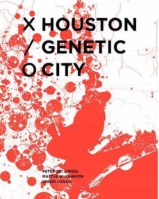 houston genetic city-peter jay zweig-matthew johnson-jason logan-9781948765244