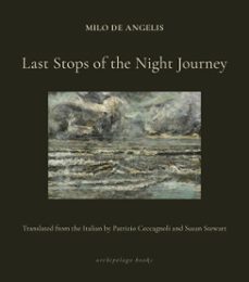 last stops of the night journey (ebook)-milo de angelis-9781962770644