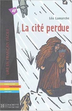 la cite perdue. lire en francais facile a2 (french edition)(-9782011553744