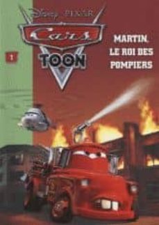 cars toon: martin, le roi des pompiers-9782012020344