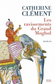 les ravissements du grand moghol (ebook)-catherine clement-9782021227444
