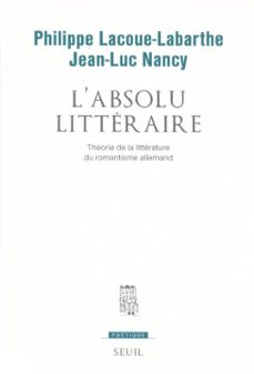 l'absolu litteraire. theorie de la litterature du romantisme allemand (ebook)-philippe lacoue labarthe-9782021488944