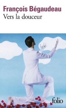 vers la douceur (ebook)-françois begaudeau-9782072496844