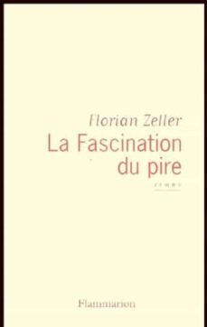 la fascination du pire-9782080686244