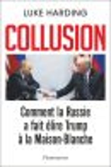 collusion - comment la russie a fait elire trump a la maison-blanche (ebook)-luke harding-9782081424944