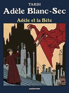 adele blanc-sec volume 1, adele et la bete-9782203148444