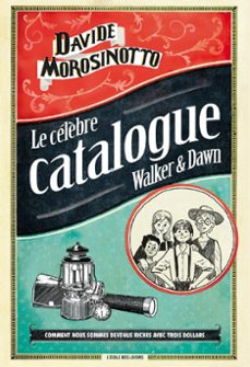 le celèbre catalogue walker &amp; dawn (ebook)-davide morosinotto-9782211238144