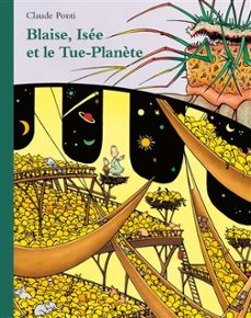 blaise, isee et le tue-planete-9782211335744