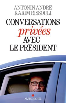 conversations privees avec le president-antonin andre-karim rissouli-9782226325044