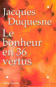 le bonheur en 36 vertus (ebook)-jacques duquesne-9782226379344