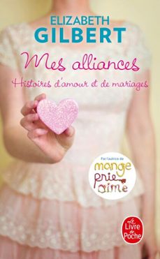 mes alliances-elizabeth gilbert-9782253246244