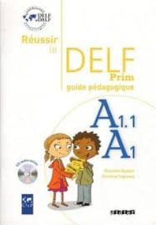 reussir le delf prim a1 - a1.1 guide pedagogique + cd-dorothee dupleix-christine tagliante-9782278064144