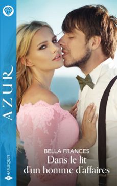 dans le lit d'un homme d'affaires (ebook)-bella frances-9782280521444