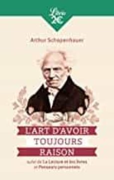l art d avoir toujours raison suivi de la lecture et les livres suivi de penseurs personnels-arthur schopenhauer-9782290258644