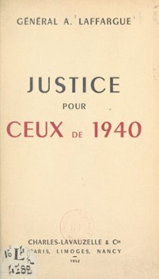 justice pour ceux de 1940 (ebook)-andré laffargue-9782307089544