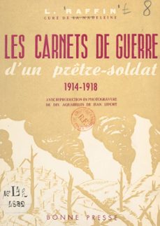 les carnets de guerre d'un pretre-soldat, 1914-1918 (ebook)-léonce raffin-9782307424444