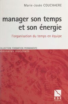 manager son temps et son energie (ebook)-marie josee couchaere-9782307497844