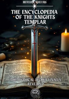 the encyclopedia of the knights templar (ebook)-mitchel kheurg-9782322649044