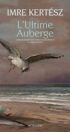 l'ultime auberge (ebook)-imre kertesz-9782330047344
