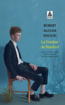 la douleur de manfred (ebook)-robert mcliam wilson-9782330105044